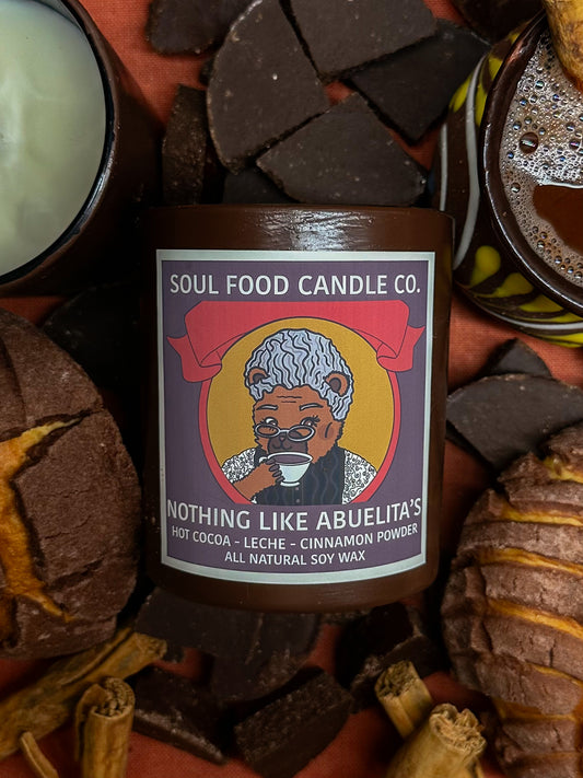 Nothing Like Abuelita’s - Soul Food Candle Company