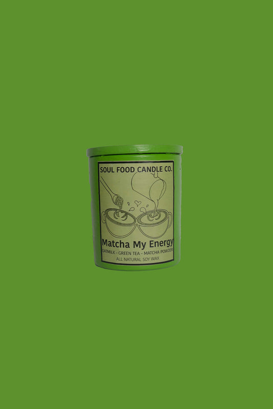 Matcha My Energy - Soul Food Candle Company