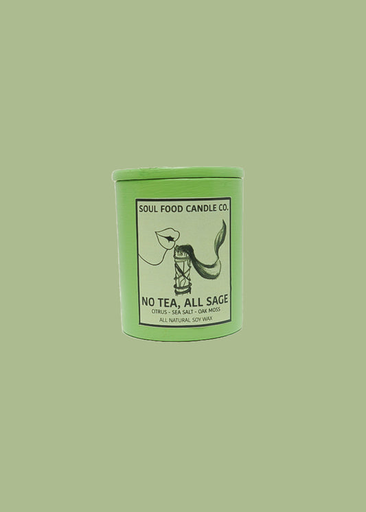No Tea, All Sage - Soul Food Candle Company
